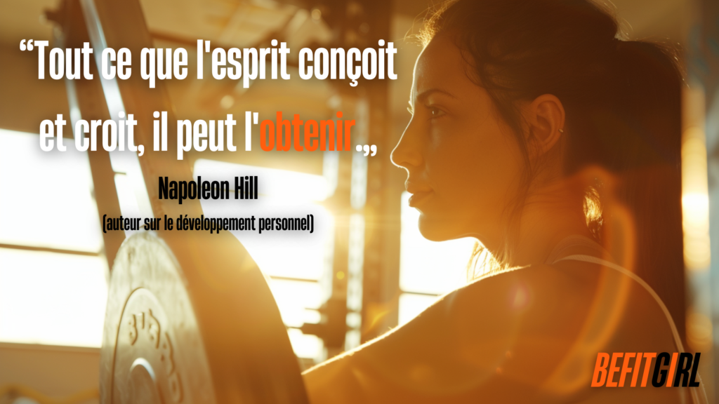 Citation musculation développement personnel de Napoleon Hill : Tout ce que l'esprit conçoit et croit, il peut l'obtenir.